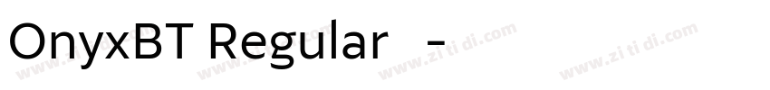 OnyxBT Regular◆字体转换